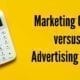 Marketing Costs vs Advertising Costs