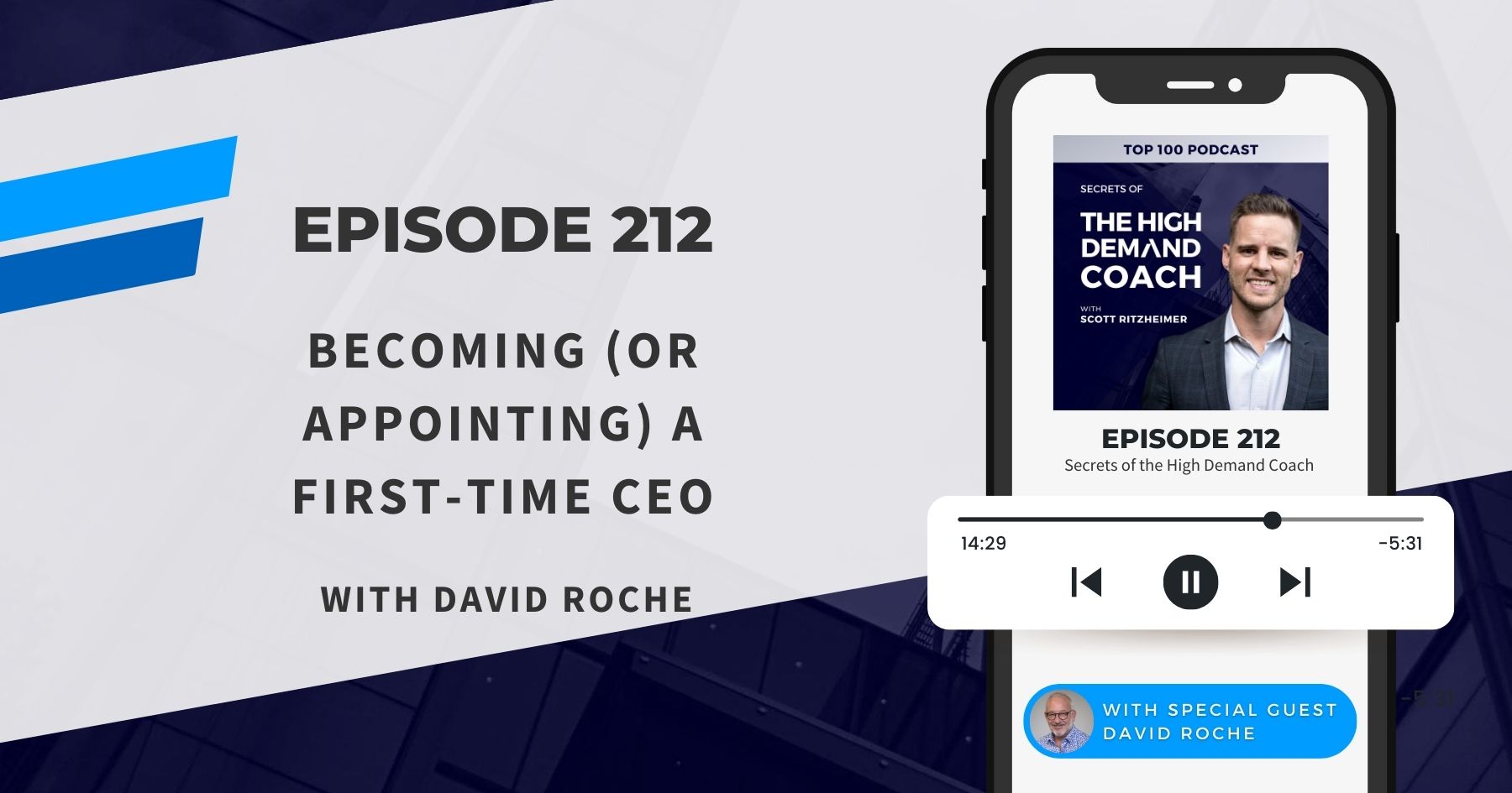 Becoming (or Appointing) a First-Time CEO with David Roche - Ep. 212 ...